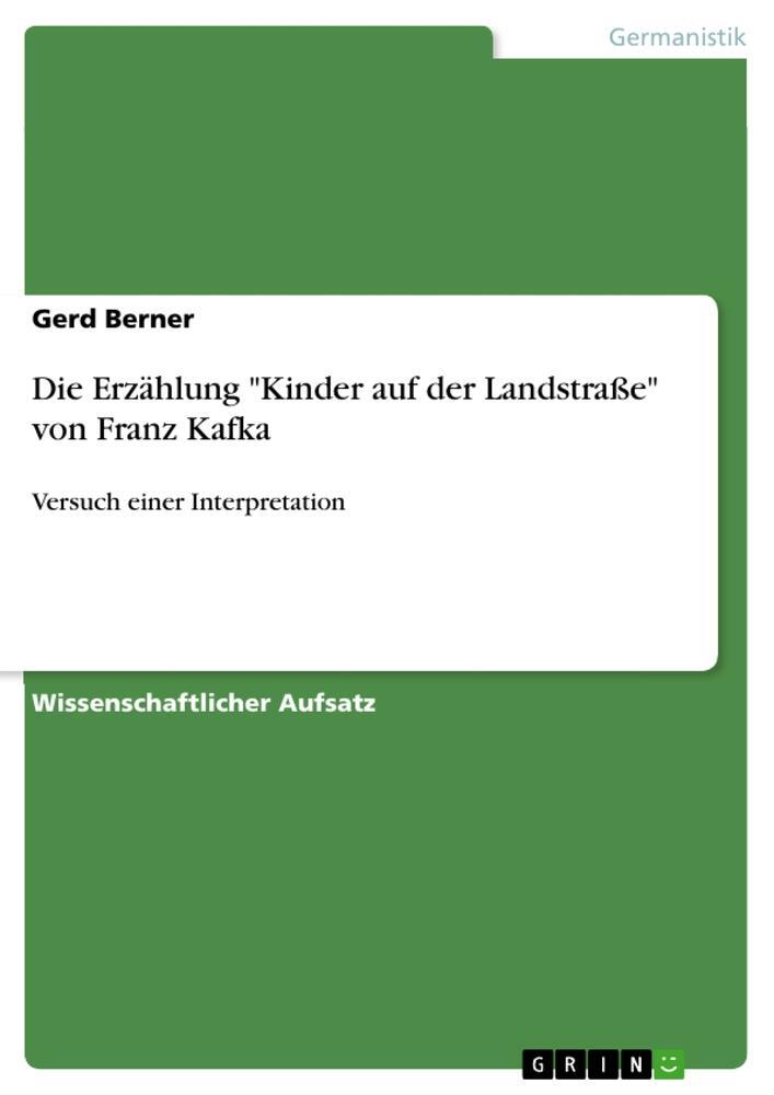 Cover: 9783346192141 | Die Erzählung "Kinder auf der Landstraße" von Franz Kafka | Berner