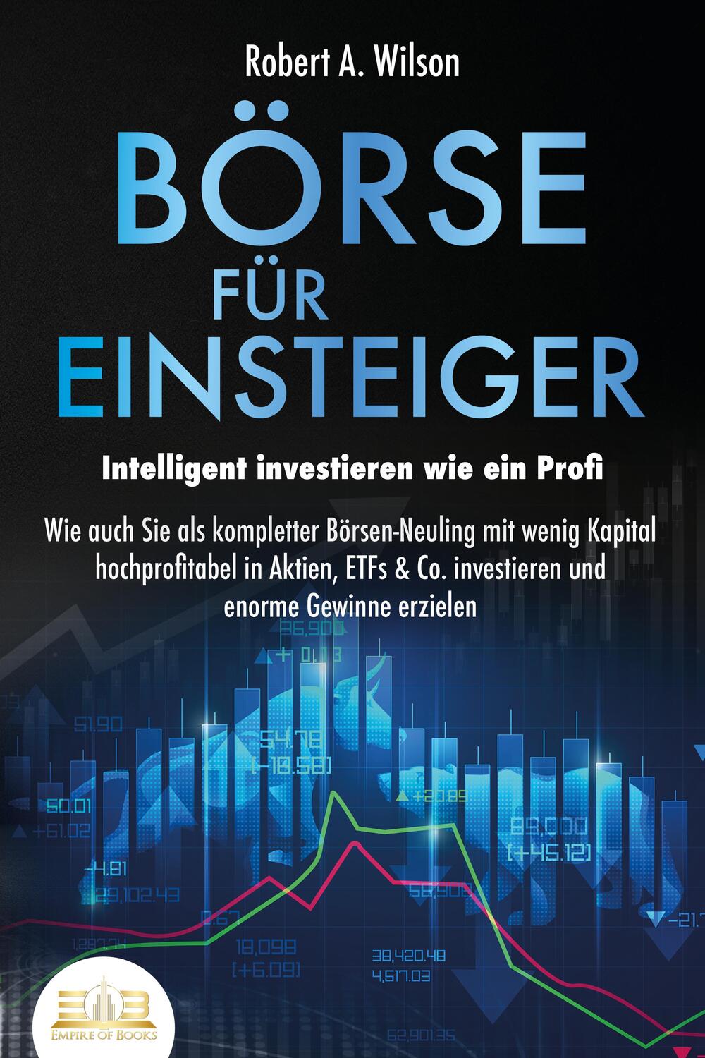 Cover: 9783989350960 | BÖRSE FÜR EINSTEIGER - Intelligent investieren wie ein Profi: Wie...
