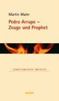 Cover: 9783429029357 | Pedro Arrupe - Zeuge und Prophet | Ignatianische Impulse 24 | Maier