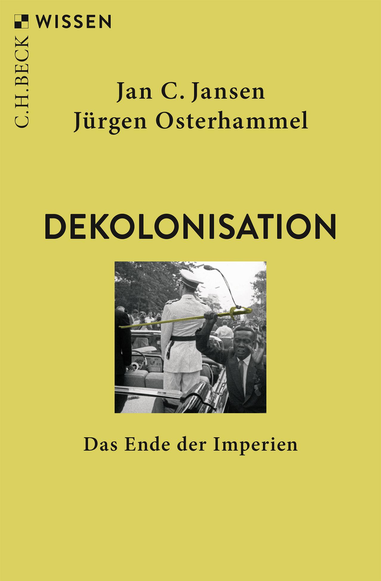 Cover: 9783406826931 | Dekolonisation | Das Ende der Imperien | Jan C. Jansen (u. a.) | Buch