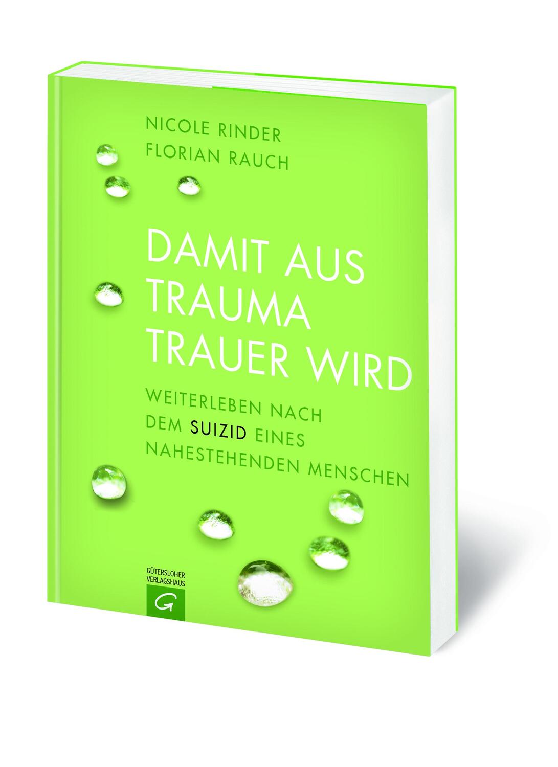 Bild: 9783579086323 | Damit aus Trauma Trauer wird | Florian Rauch (u. a.) | Taschenbuch