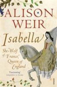 Cover: 9780099578390 | Isabella | She-Wolf of France, Queen of England | Alison Weir | Buch
