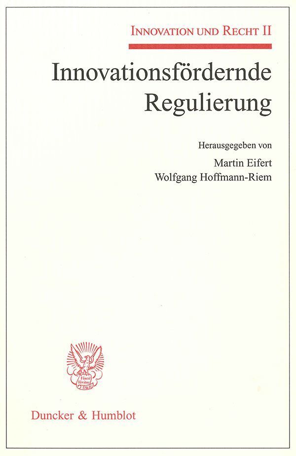 Cover: 9783428129522 | Innovationsfördernde Regulierung. | Innovation und Recht II. | Buch
