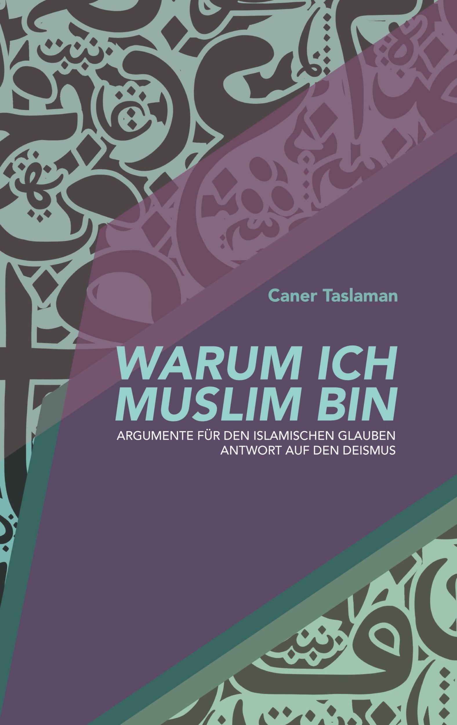 Cover: 9783384006677 | Warum ich Muslim bin | Caner Taslaman | Taschenbuch | 440 S. | Deutsch