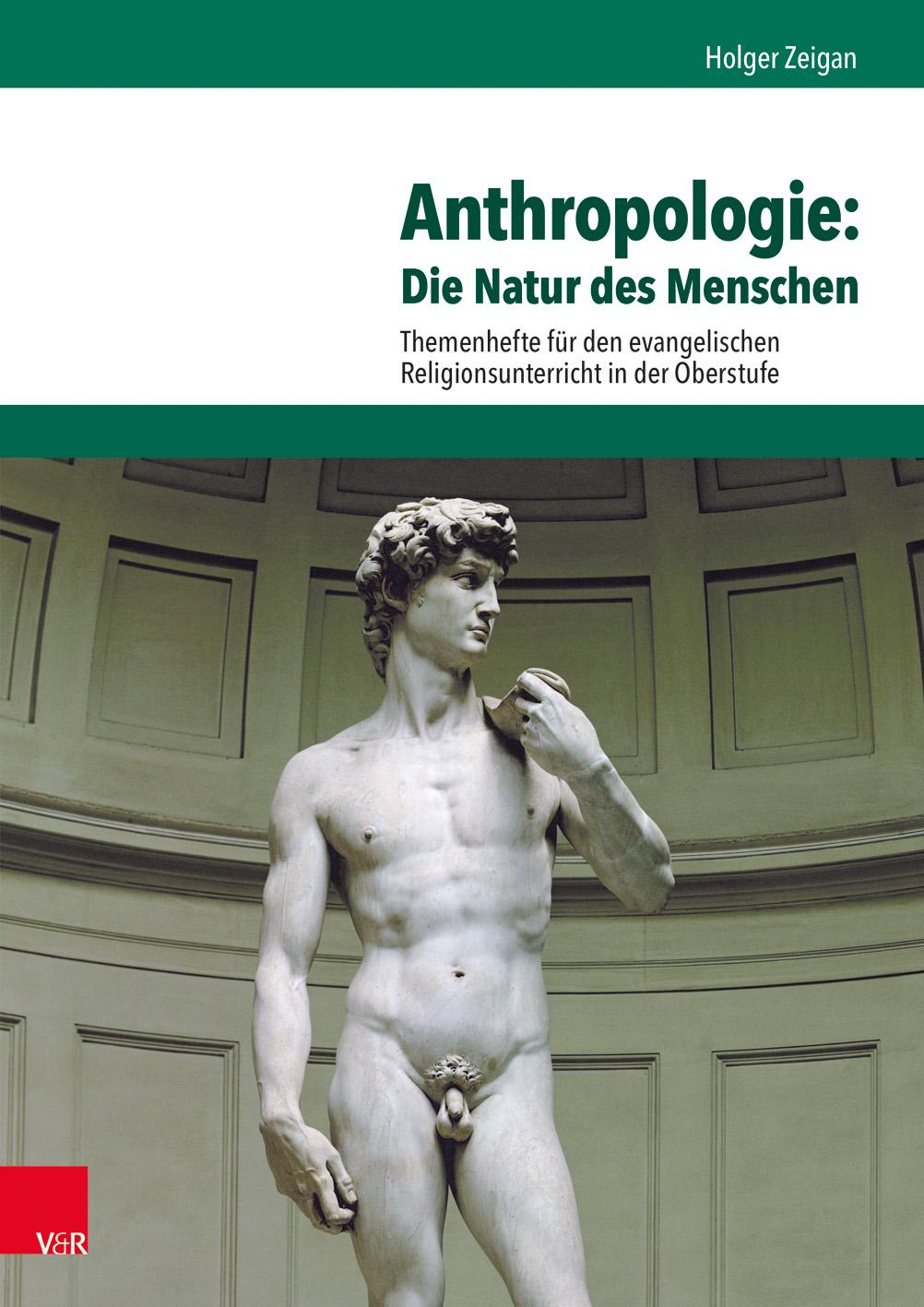 Cover: 9783525770221 | Anthropologie: Die Natur des Menschen | Holger Zeigan | Taschenbuch