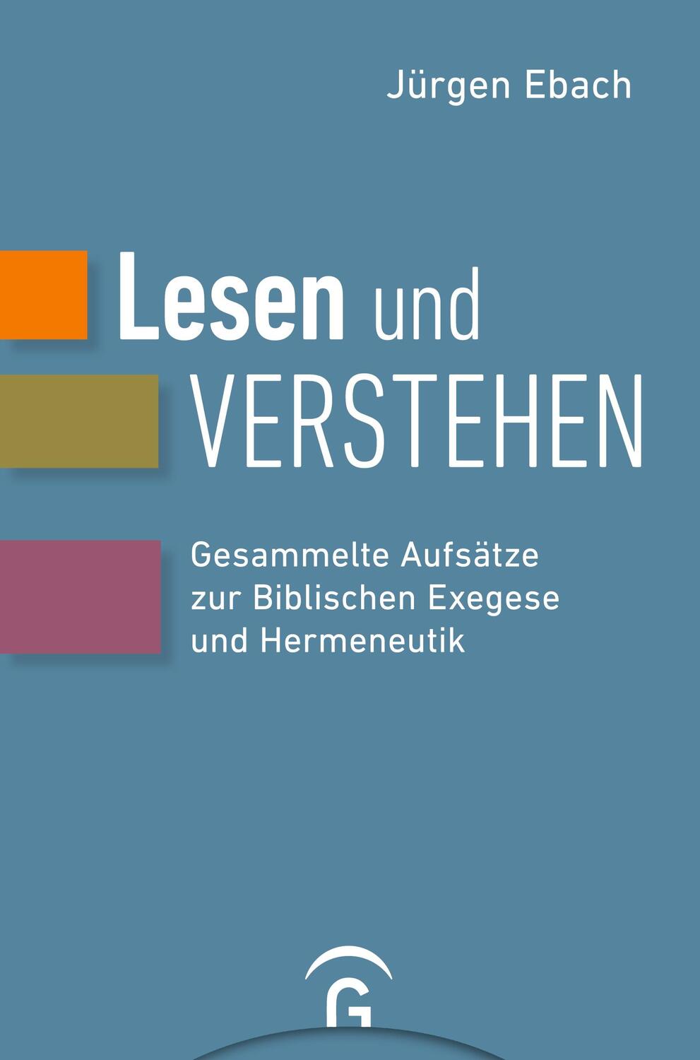 Cover: 9783579074665 | Lesen und Verstehen | Jürgen Ebach | Taschenbuch | 448 S. | Deutsch