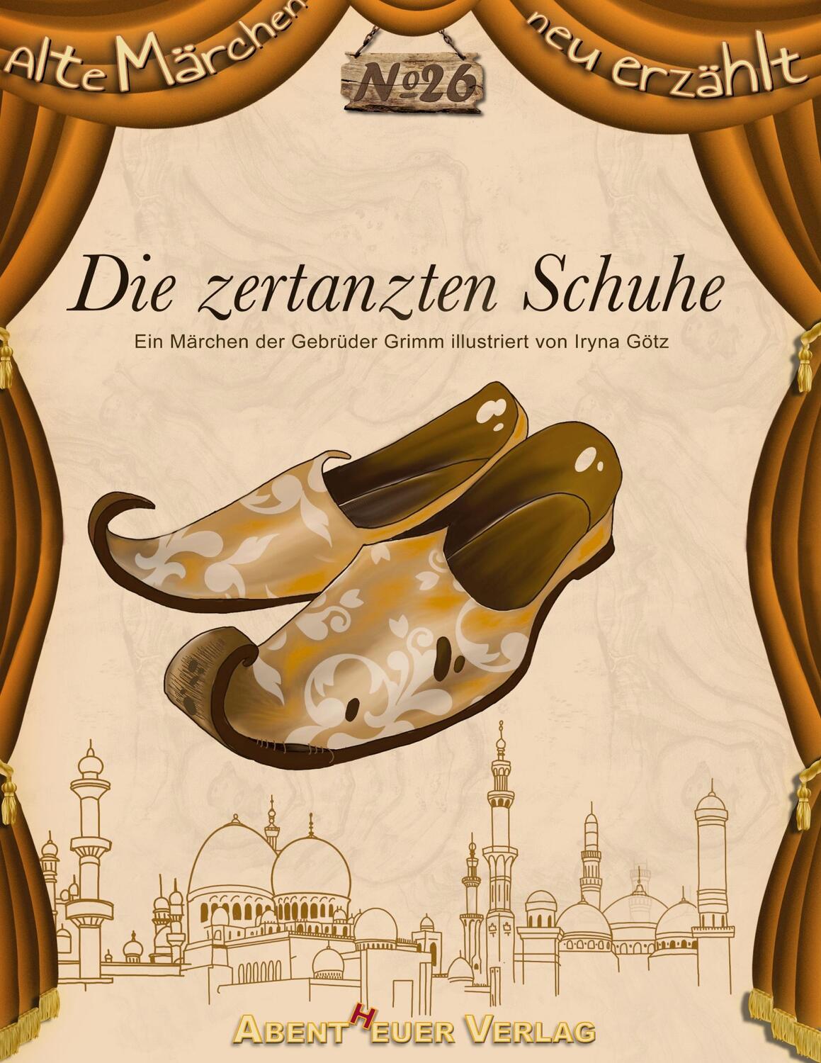 Cover: 9783945976913 | Die zertanzten Schuhe | Ein Märchen der Gebrüder Grimm | Buch | 36 S.