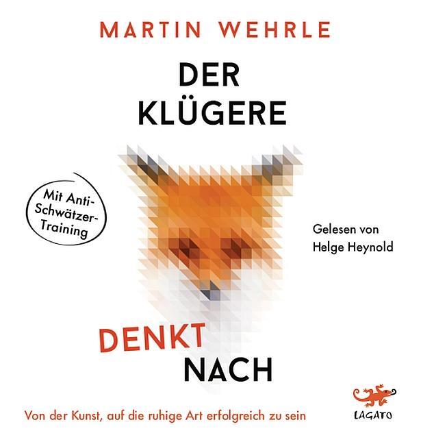 Cover: 9783942748971 | Der Klügere denkt nach | Martin Wehrle | Audio-CD | Deutsch | 2018