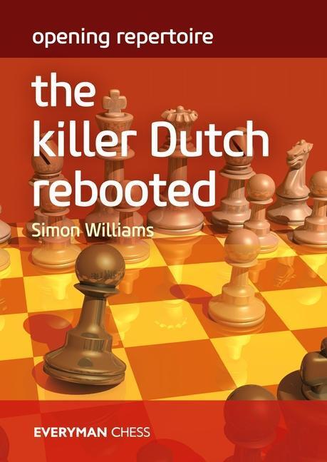 Cover: 9781781946411 | Opening Repertoire: The Killer Dutch Rebooted | Simon Williams | Buch