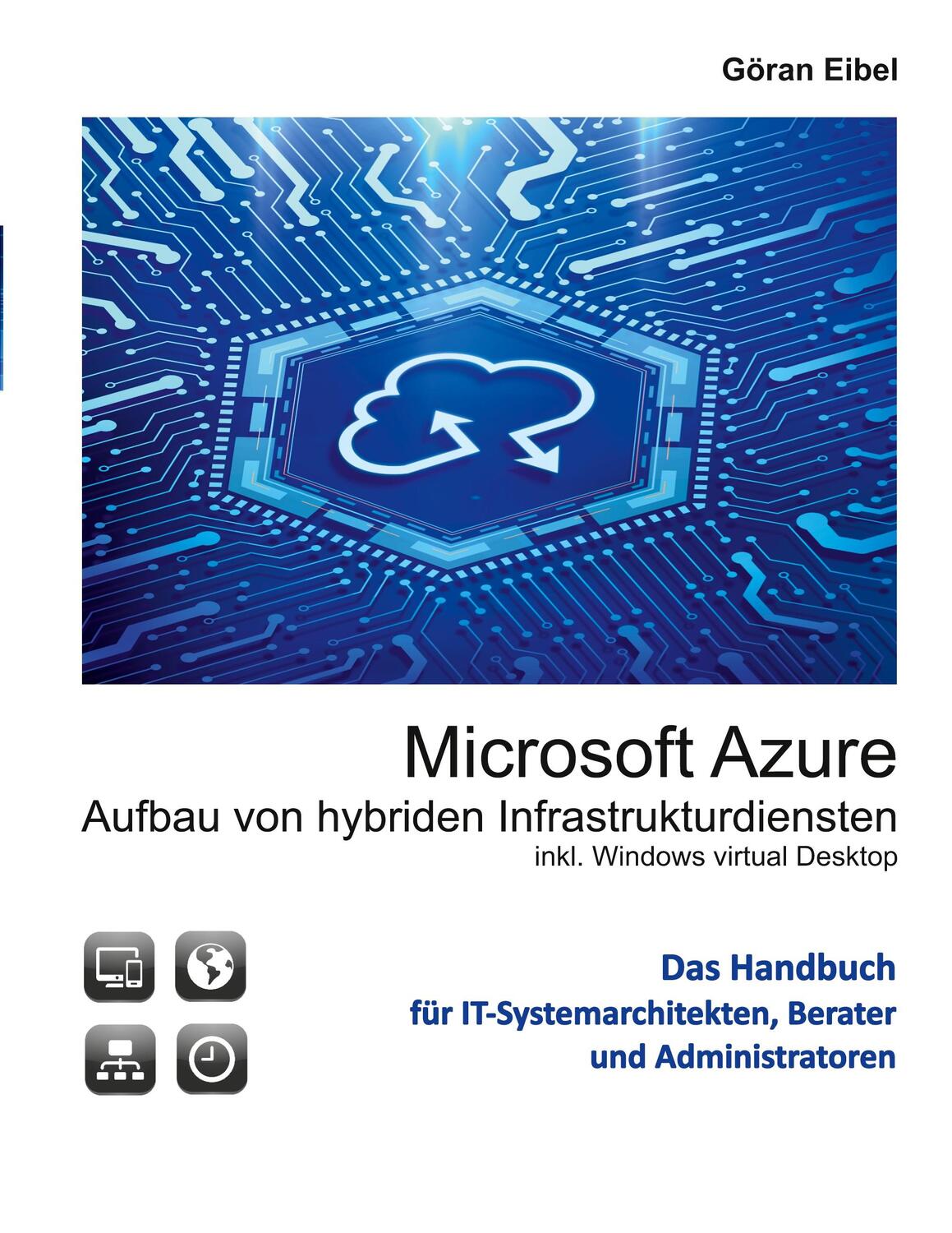 Cover: 9783753444161 | Microsoft Azure Aufbau von hybriden Infrastrukturdiensten | Eibel