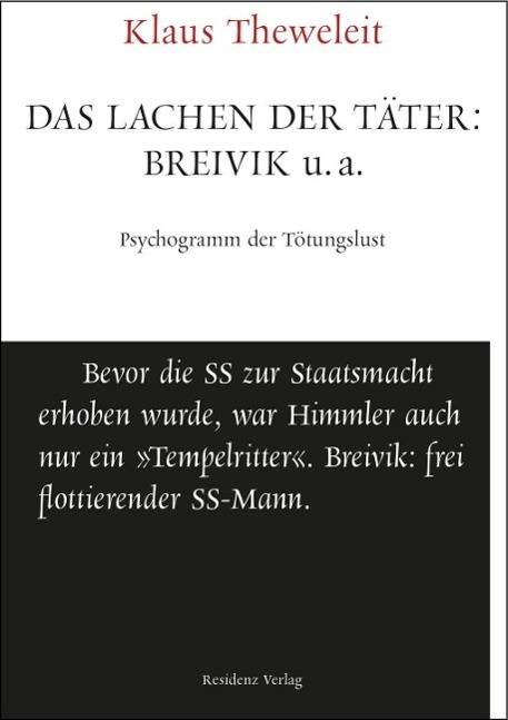 Cover: 9783701716371 | Das Lachen der Täter: Breivik u.a. | Klaus Theweleit | Buch | Deutsch