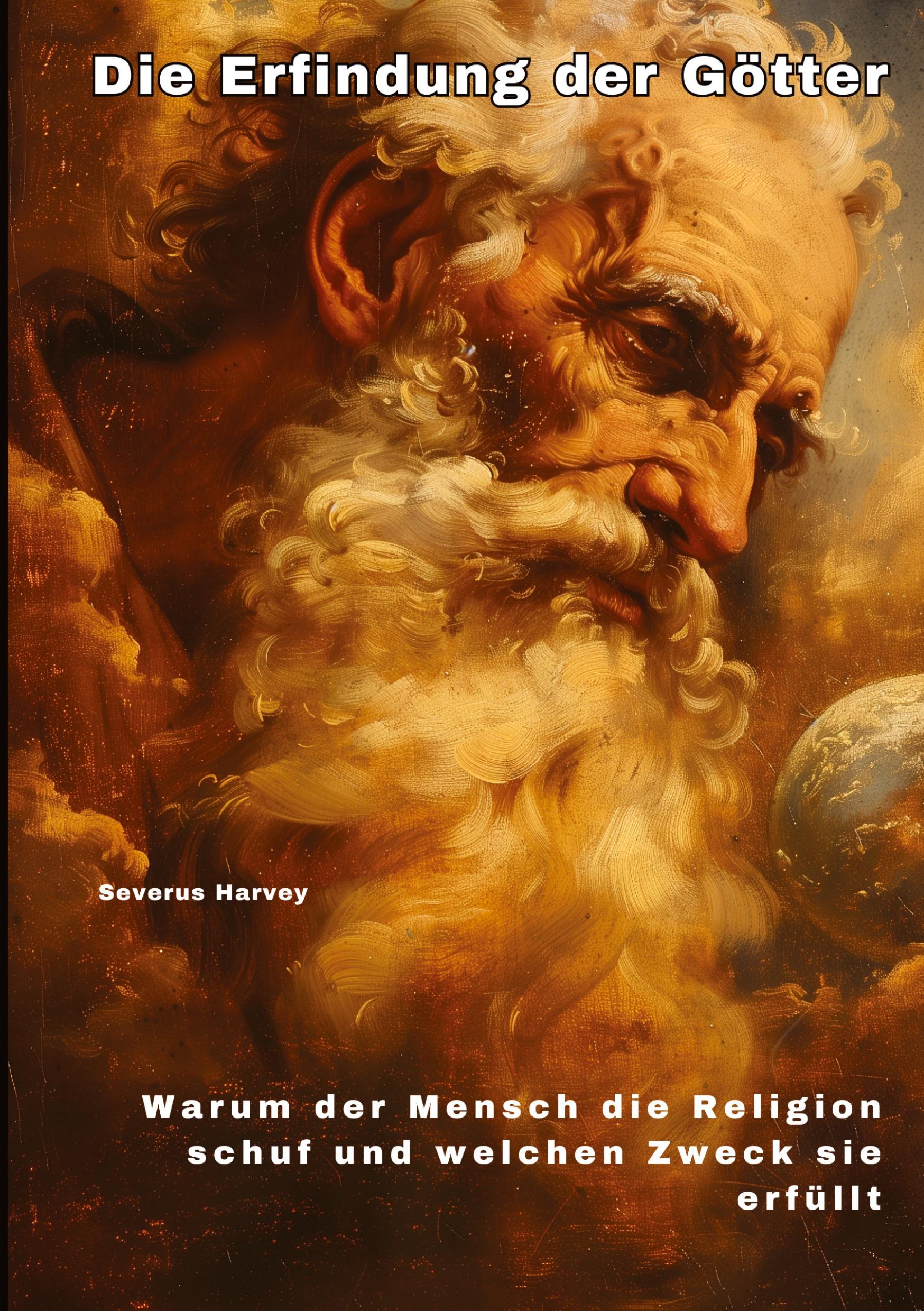 Cover: 9783384251626 | Die Erfindung der Götter | Severus Harvey | Buch | 172 S. | Deutsch