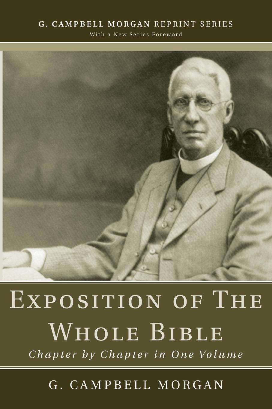 Cover: 9781608992928 | Exposition of The Whole Bible | G. Campbell Morgan | Taschenbuch