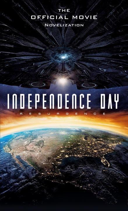 Cover: 9781785651311 | Independence Day: Resurgence: The Official Movie Novelization | Irvine