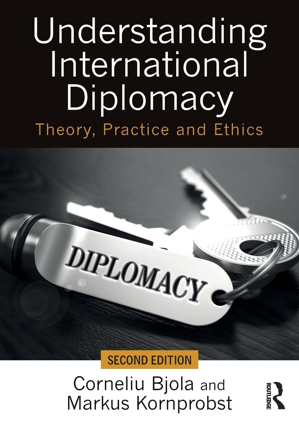 Cover: 9781138717343 | Understanding International Diplomacy | Theory, Practice and Ethics