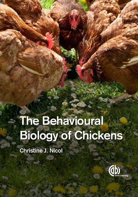 Cover: 9781780642505 | The Behavioural Biology of Chickens | Christine Nicol | Taschenbuch