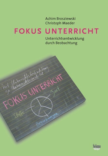 Cover: 9783037770467 | Fokus Unterricht | Unterrichtsentwicklung durch Beobachtung | Buch