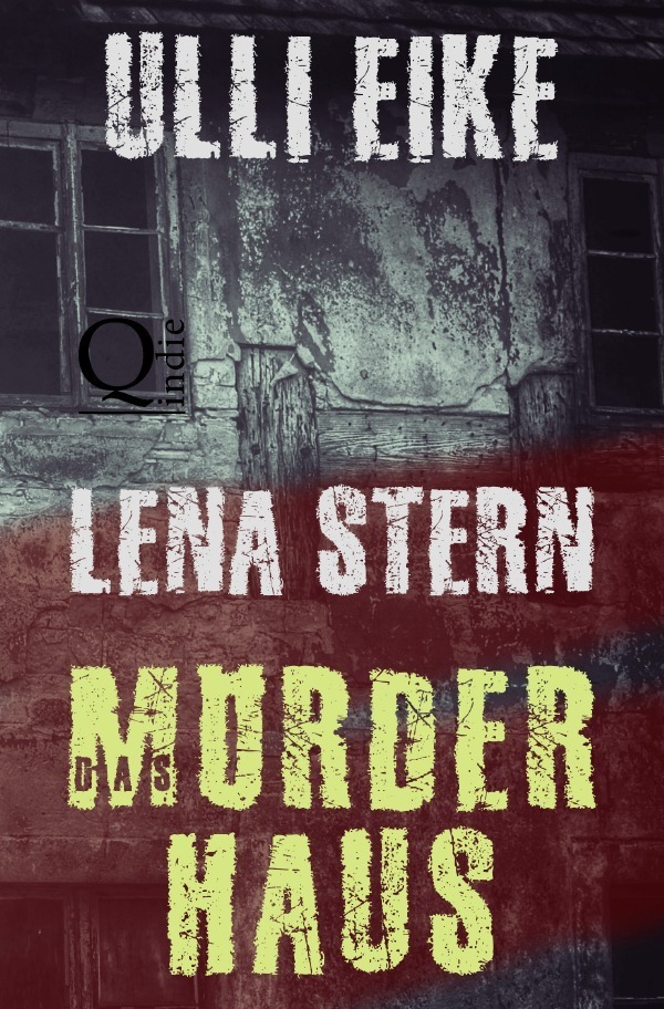 Cover: 9783745048094 | Lena Stern / Lena Stern: Das Mörderhaus | Thriller | Ulli Eike | Buch