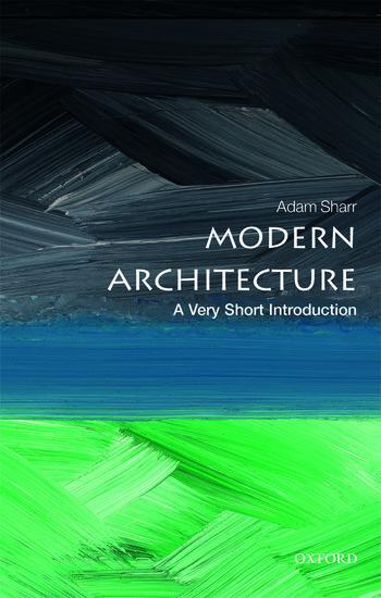 Cover: 9780198783442 | Modern Architecture: A Very Short Introduction | Adam Sharr | Buch