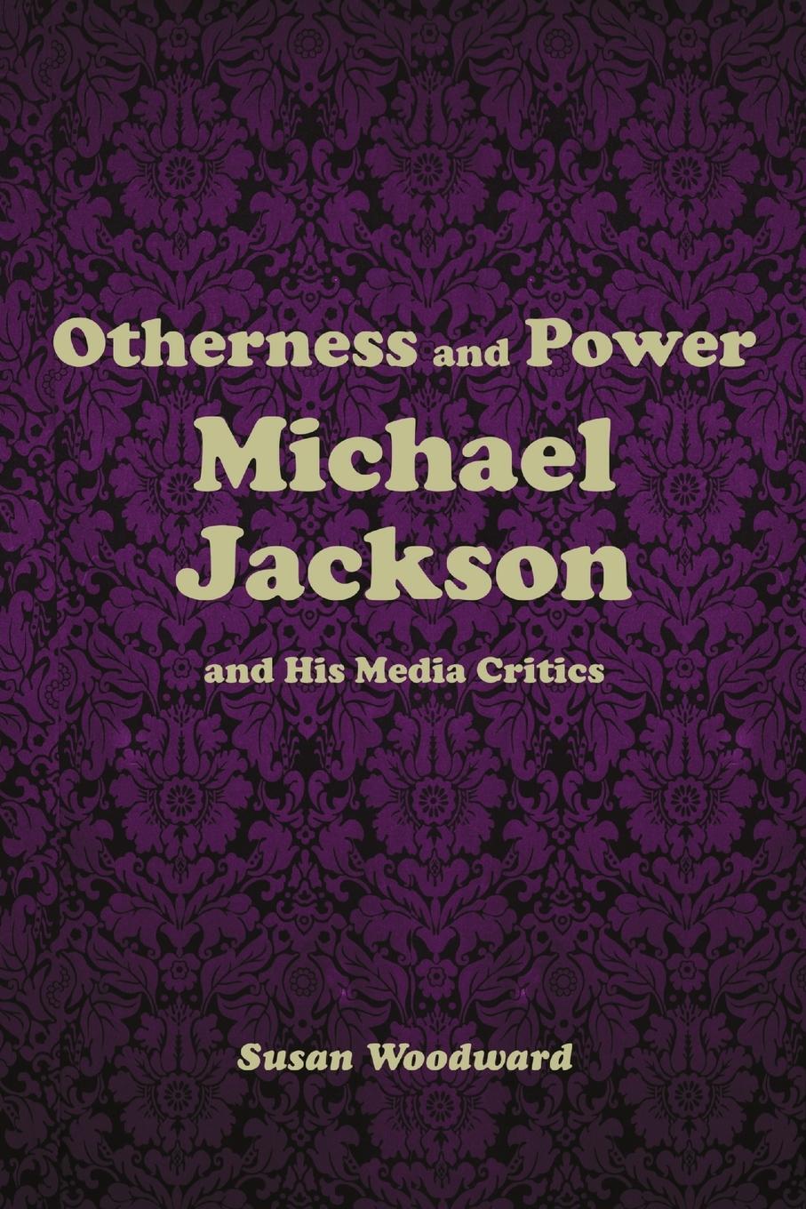 Cover: 9780578138022 | Otherness and Power | Michael Jackson and His Media Critics | Woodward