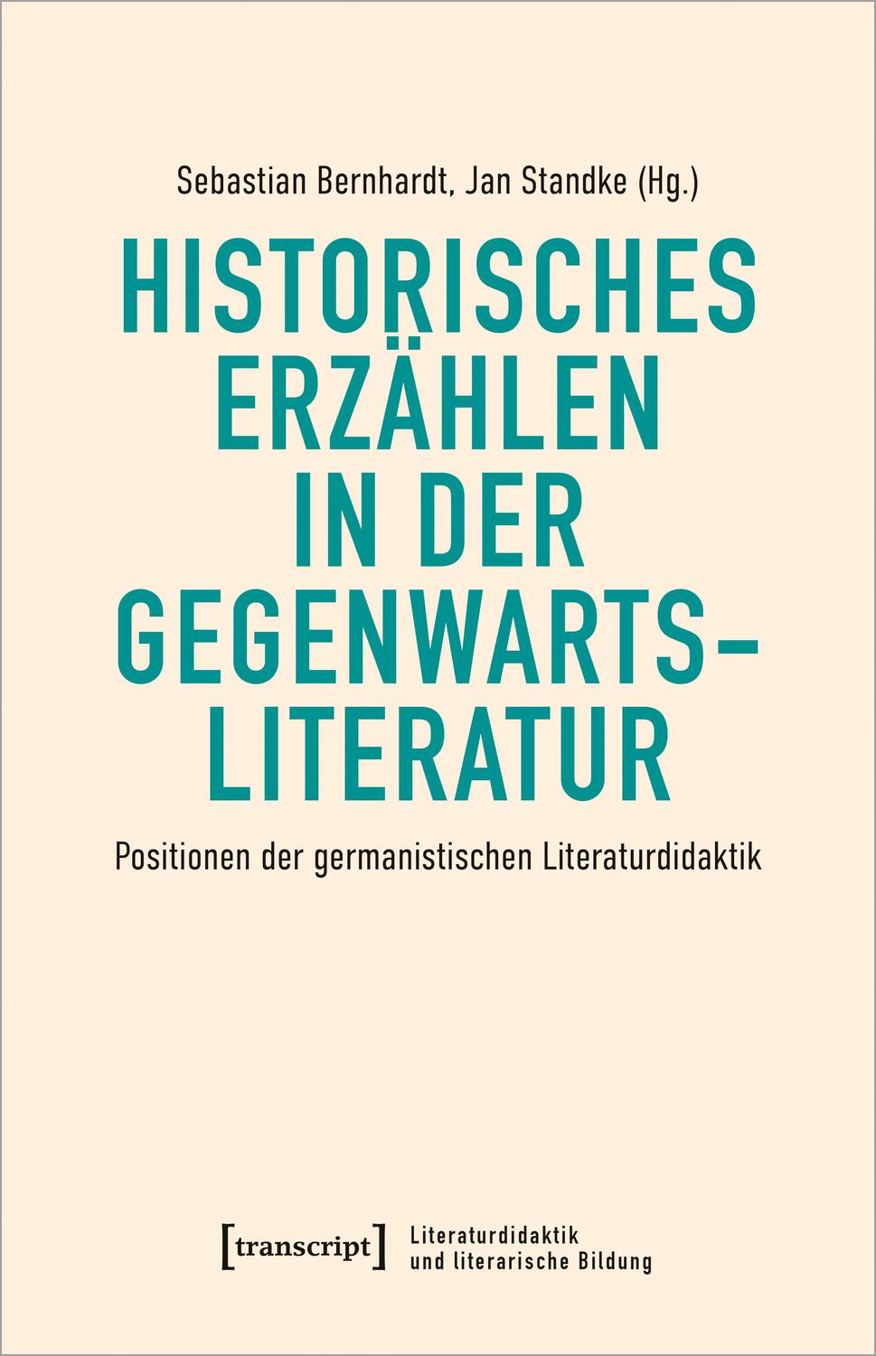 Cover: 9783837663792 | Historisches Erzählen in der Gegenwartsliteratur | Bernhardt (u. a.)