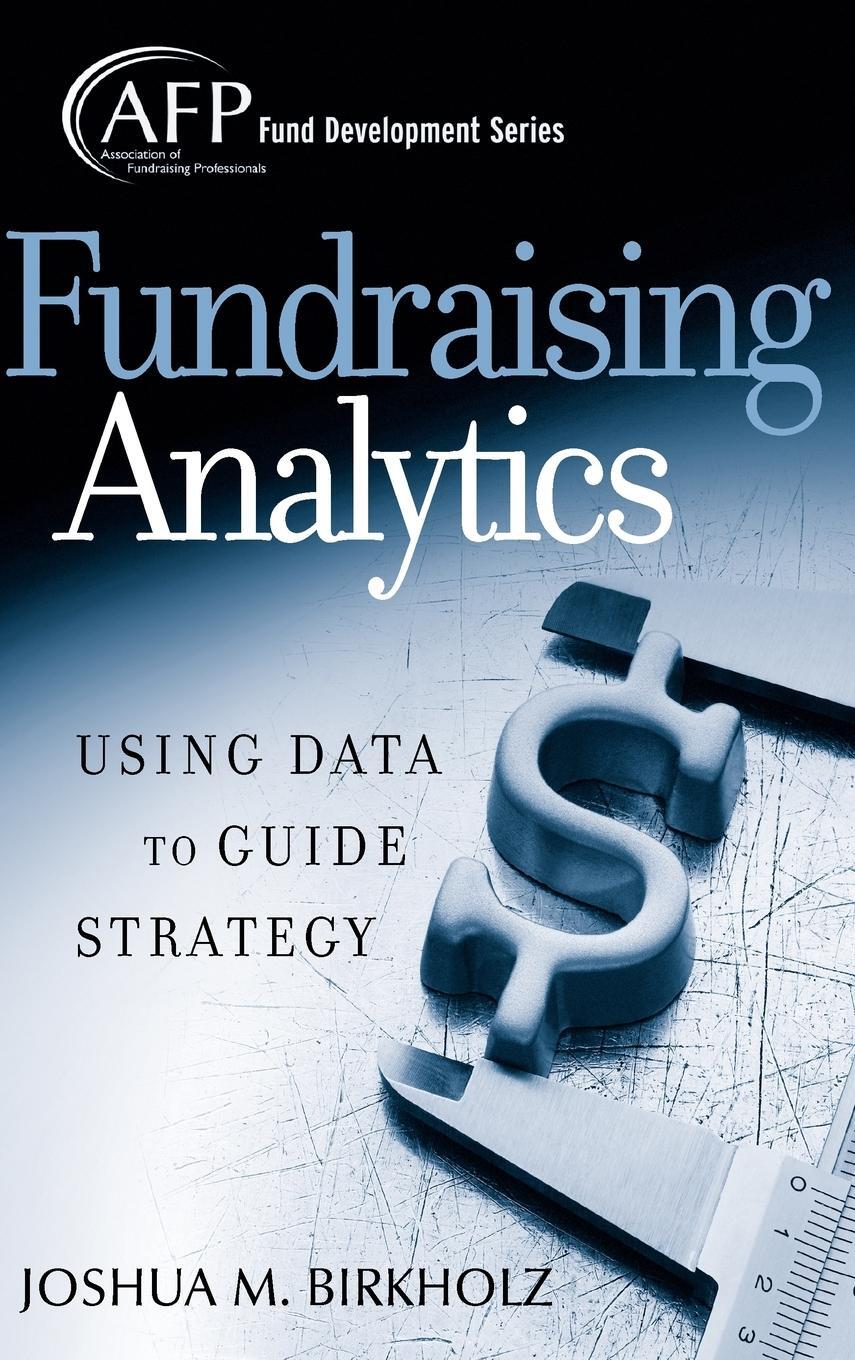 Cover: 9780470165577 | Fundraising Analytics | Joshua M Birkholz | Buch | 240 S. | Englisch