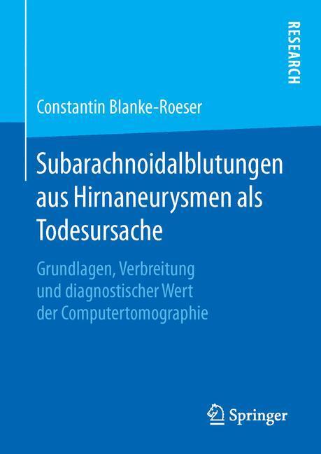 Cover: 9783658127350 | Subarachnoidalblutungen aus Hirnaneurysmen als Todesursache | Buch