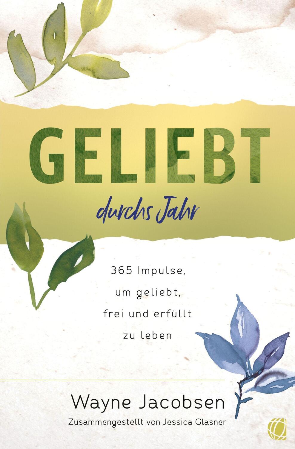 Cover: 9783955786014 | Geliebt durchs Jahr | Wayne Jacobsen | Taschenbuch | Deutsch | 2021
