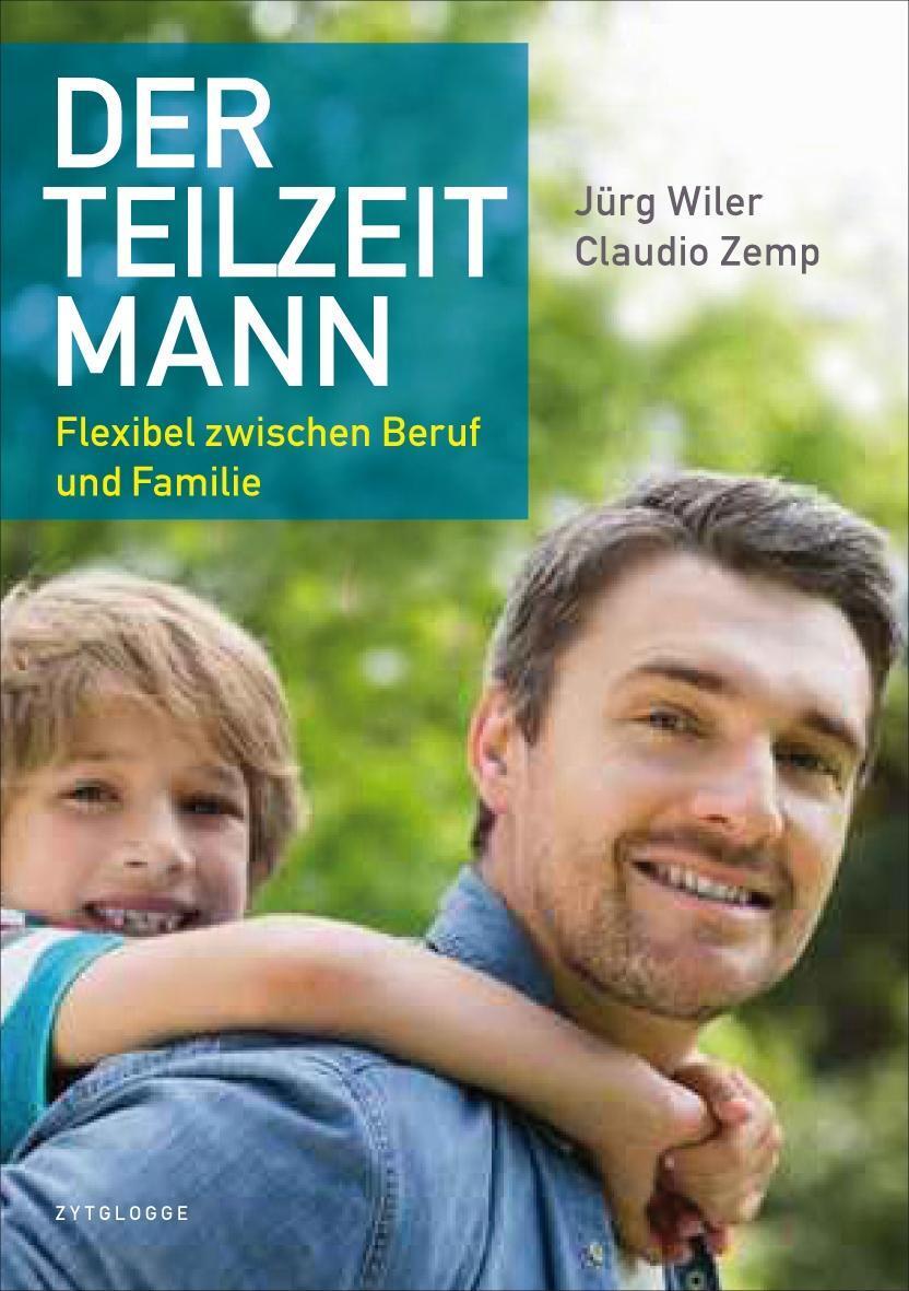 Cover: 9783729608870 | Der Teilzeitmann | Flexibel zwischen Beruf und Familie | Zemp | Buch