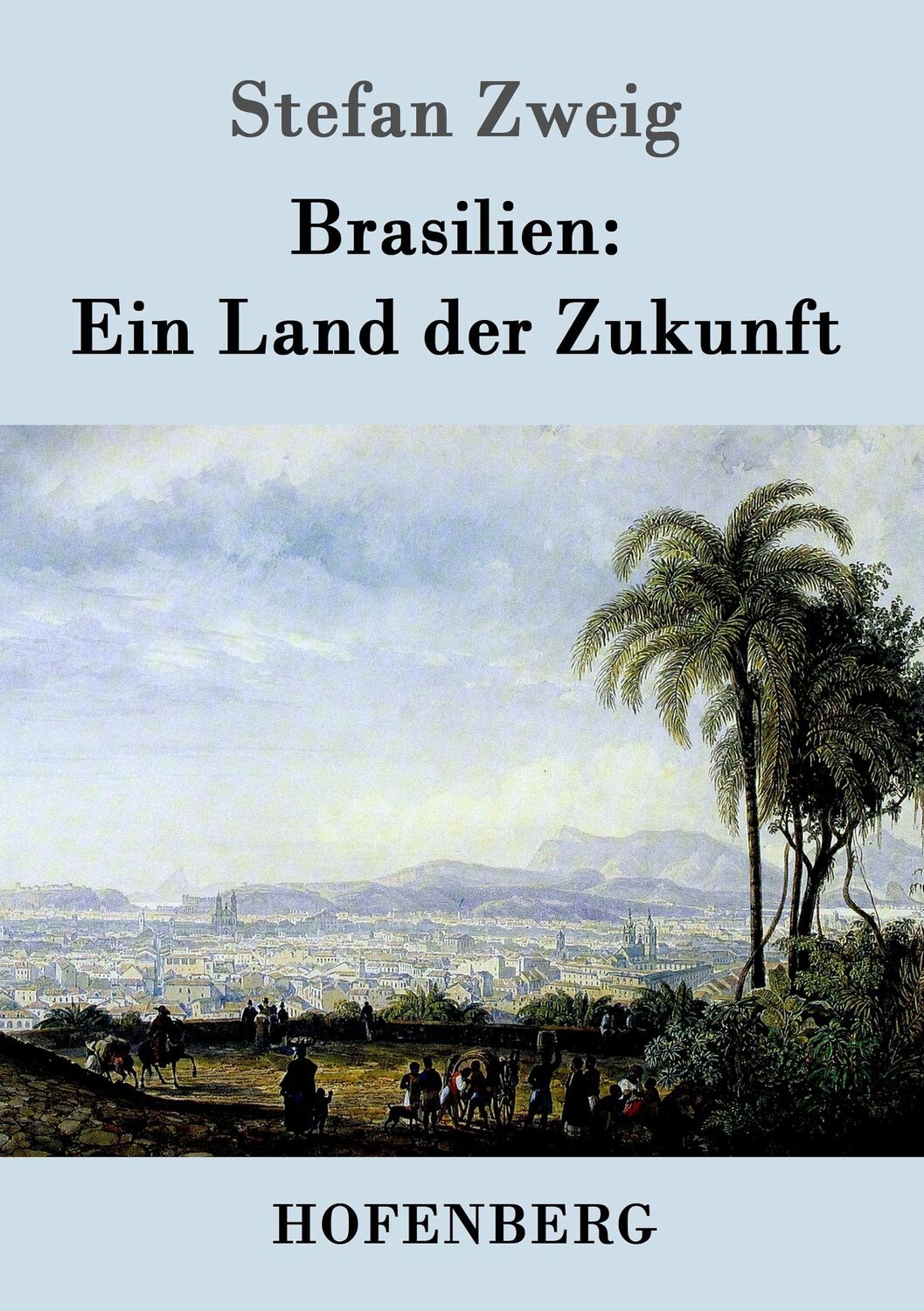 Cover: 9783843037648 | Brasilien: Ein Land der Zukunft | Stefan Zweig | Taschenbuch | 208 S.