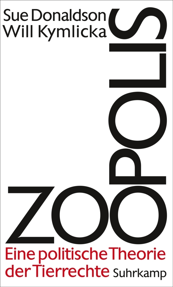 Cover: 9783518586006 | Zoopolis | Eine politische Theorie der Tierrechte | Donaldson (u. a.)
