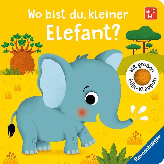 Cover: 9783473438716 | Wo bist du, kleiner Elefant? | Mit großen Fühl-Klappen | Klara Tünner