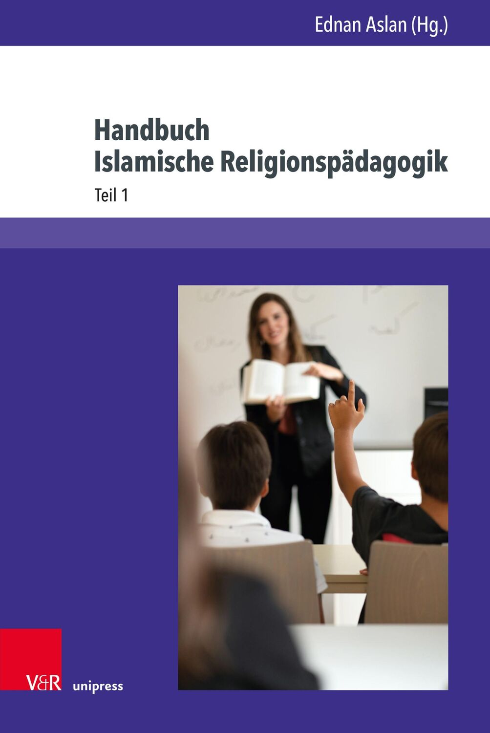 Cover: 9783847113669 | Handbuch Islamische Religionspädagogik 1/2 | 2 Bde | Ednan Aslan