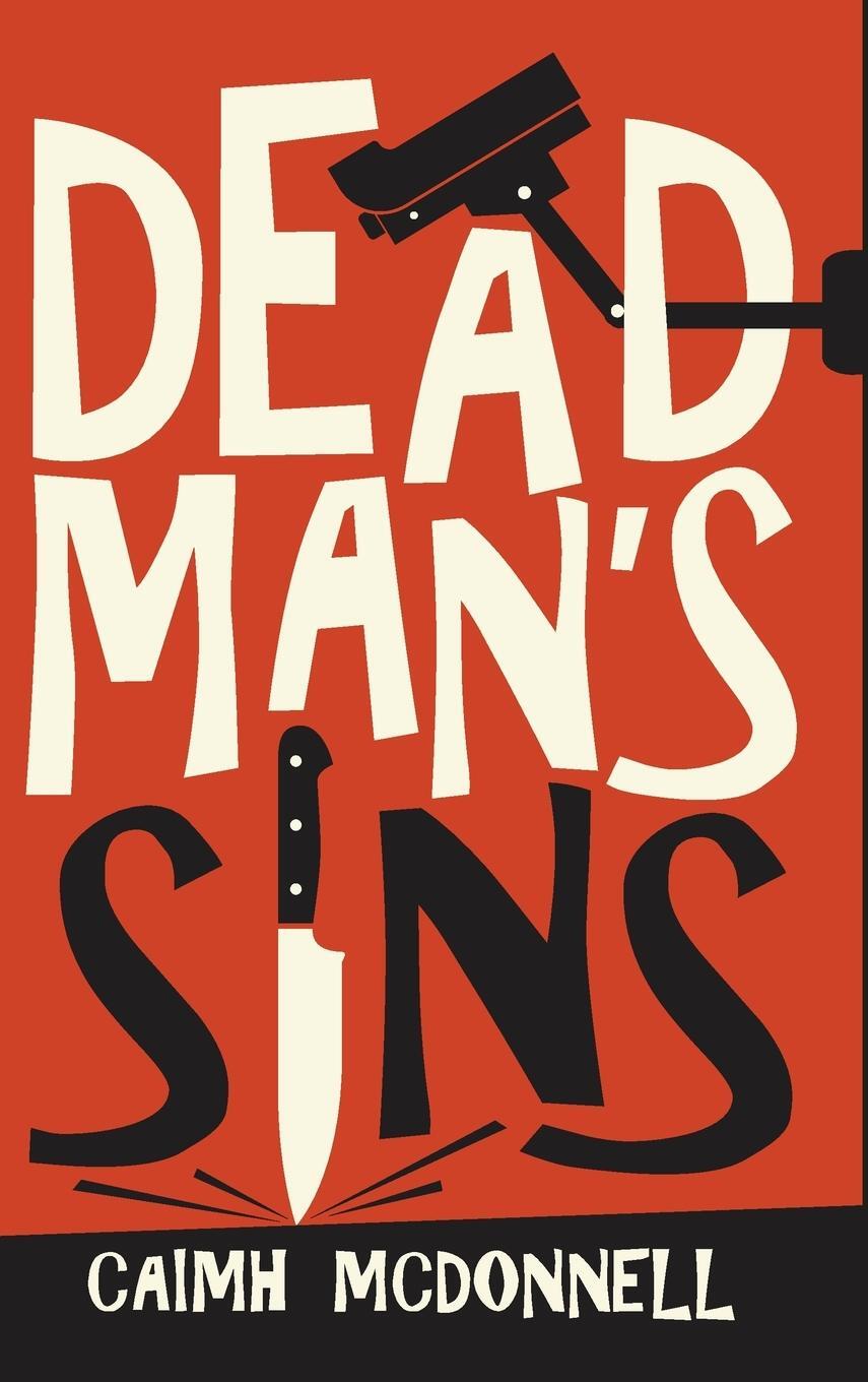 Cover: 9781912897285 | Dead Man's Sins | Caimh Mcdonnell | Buch | The Dublin Trilogy | 2021