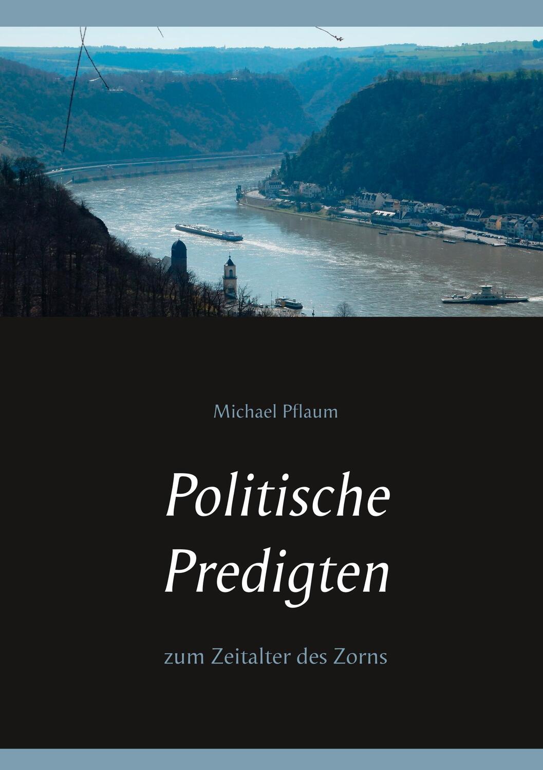 Cover: 9783744889575 | Politische Predigten | zum Zeitalter des Zorns | Michael Pflaum | Buch