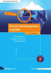 Cover: 9783958910379 | Die Kunst, Entwicklungsprozesse zu gestalten | Hans-Georg Huber | Buch
