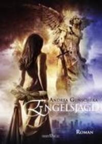 Cover: 9783941547056 | Engelsjagd | City of Angels 02 | Andrea Gunschera | Taschenbuch | 2010