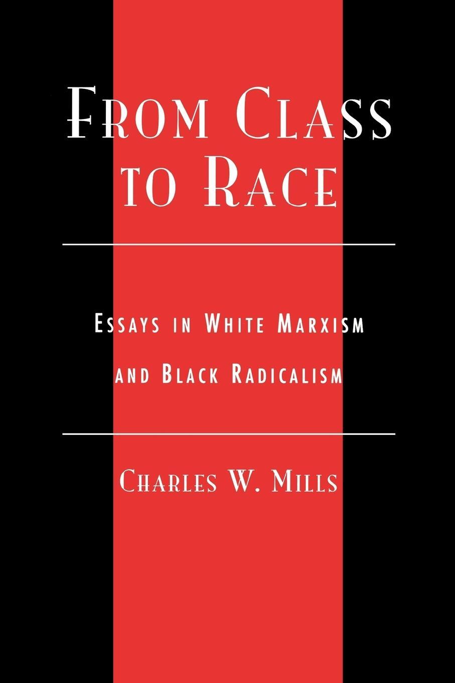 Cover: 9780742513020 | From Class to Race | Essays in White Marxism and Black Radicalism