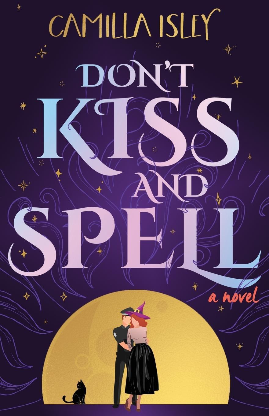 Cover: 9788887269987 | Don't Kiss and Spell | A Witchy Rom Com | Camilla Isley | Taschenbuch