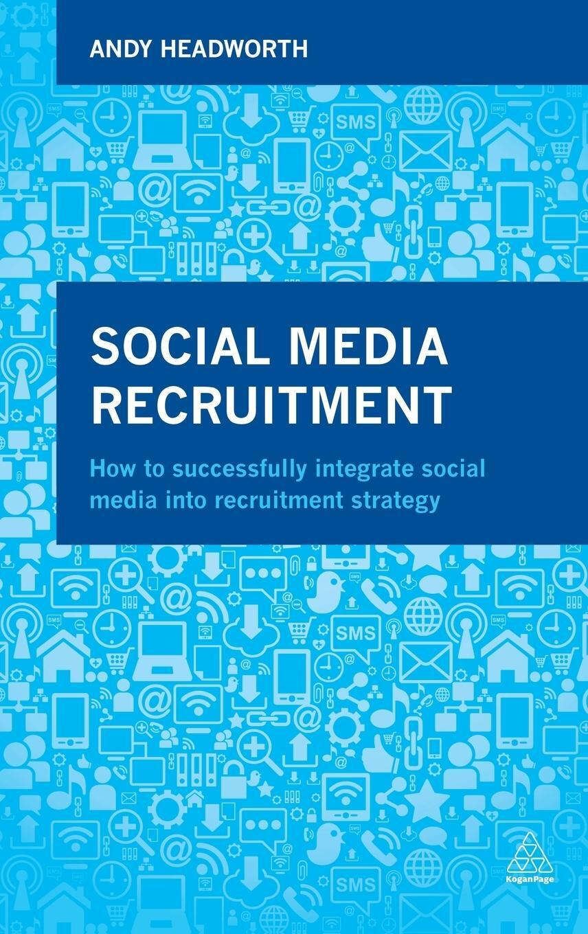 Cover: 9780749479213 | Social Media Recruitment | Andy Headworth | Buch | Englisch | 2016