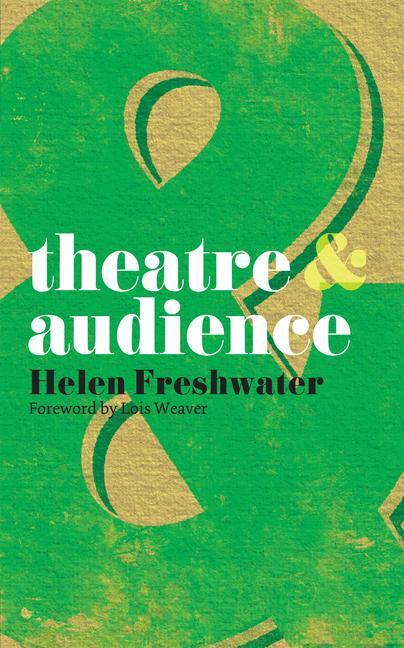 Cover: 9780230210288 | Theatre and Audience | Lois Weaver (u. a.) | Taschenbuch | Theatre and