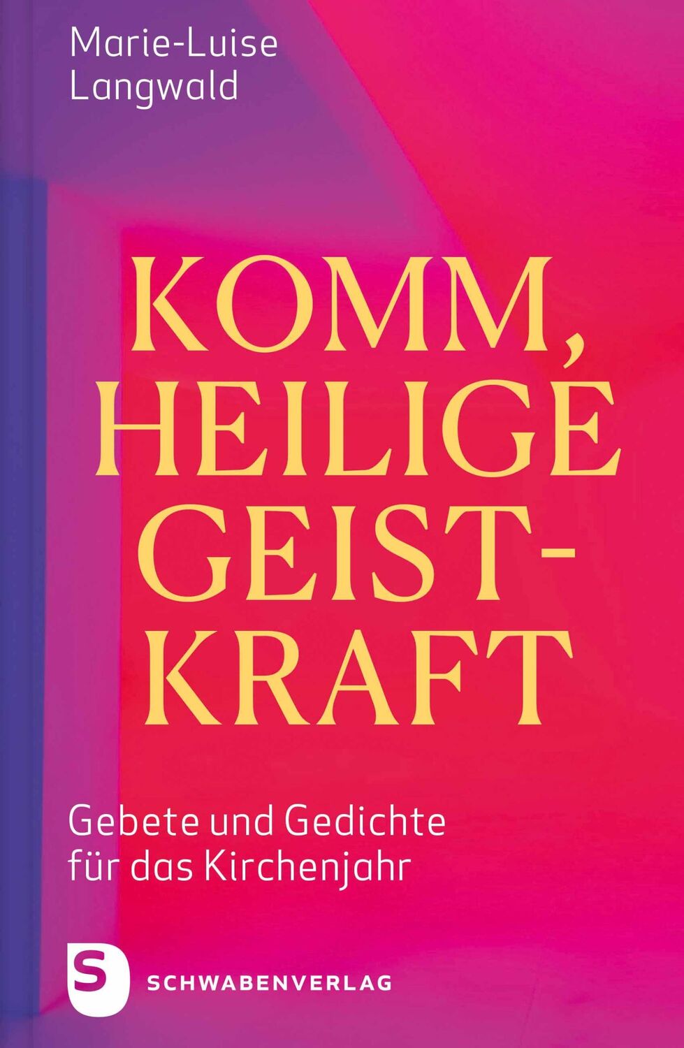 Cover: 9783796618444 | Komm, Heilige Geistkraft | Gebete und Gedichte für das Kirchenjahr