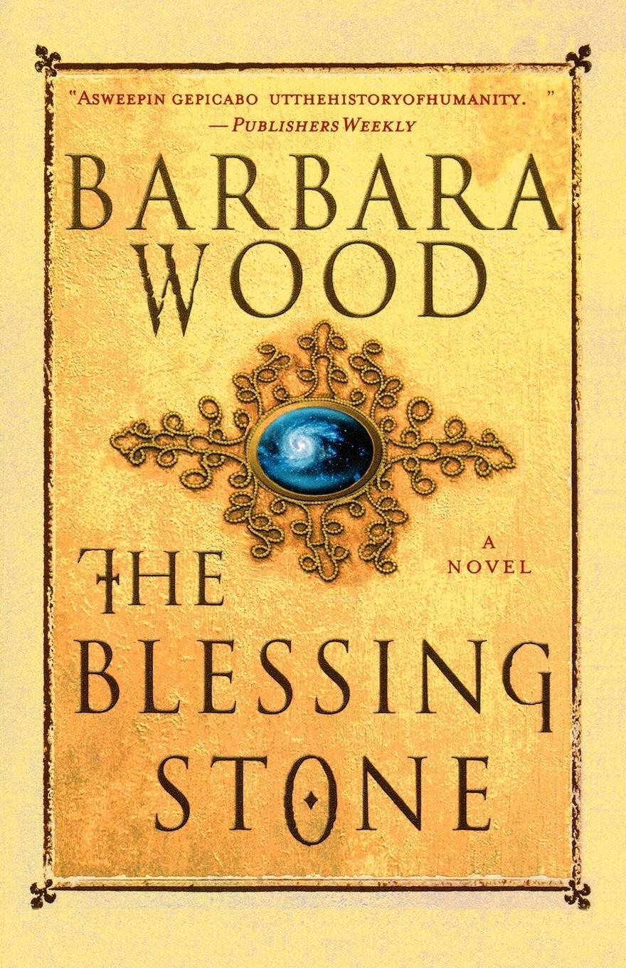 Cover: 9780312320249 | The Blessing Stone | Barbara Wood | Taschenbuch | Paperback | 450 S.