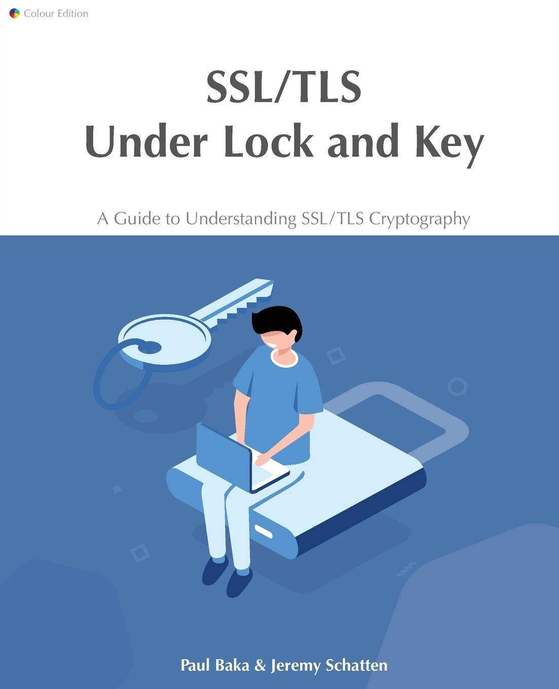Cover: 9780648931607 | SSL/TLS Under Lock and Key | Paul Baka (u. a.) | Taschenbuch | 2020