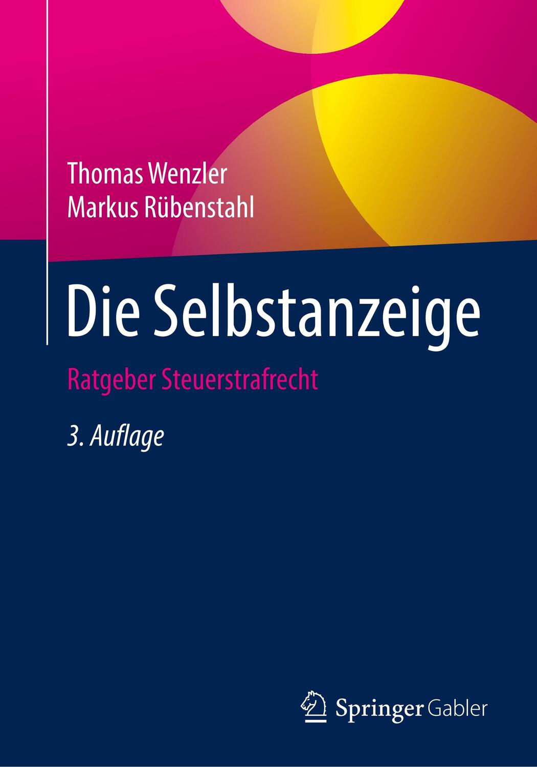 Cover: 9783658264659 | Die Selbstanzeige | Ratgeber Steuerstrafrecht | Thomas Wenzler (u. a.)