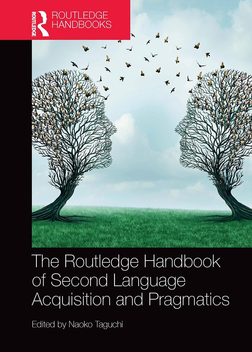 Cover: 9781032401652 | The Routledge Handbook of Second Language Acquisition and Pragmatics