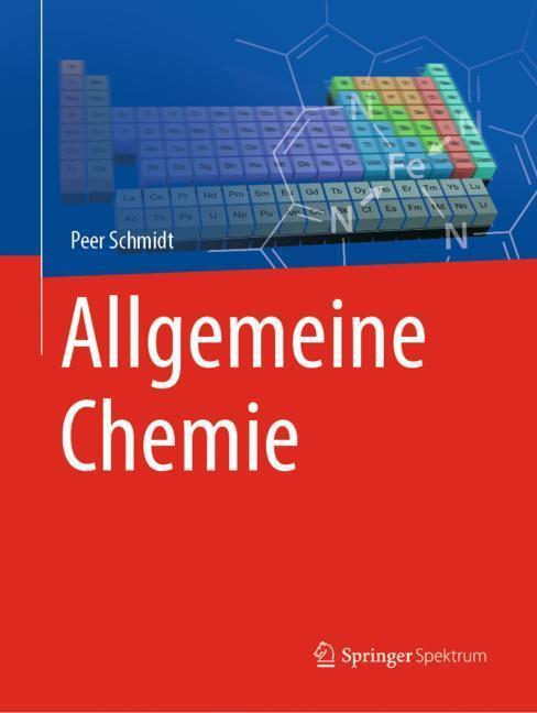 Cover: 9783662578452 | Allgemeine Chemie | Peer Schmidt | Taschenbuch | Paperback | Deutsch