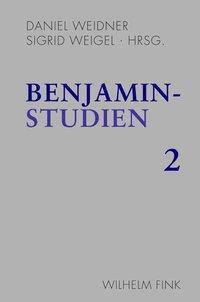 Cover: 9783770550715 | Benjamin-Studien 2 | Benjamin-Studien 2 | Daniel Weidner | Taschenbuch