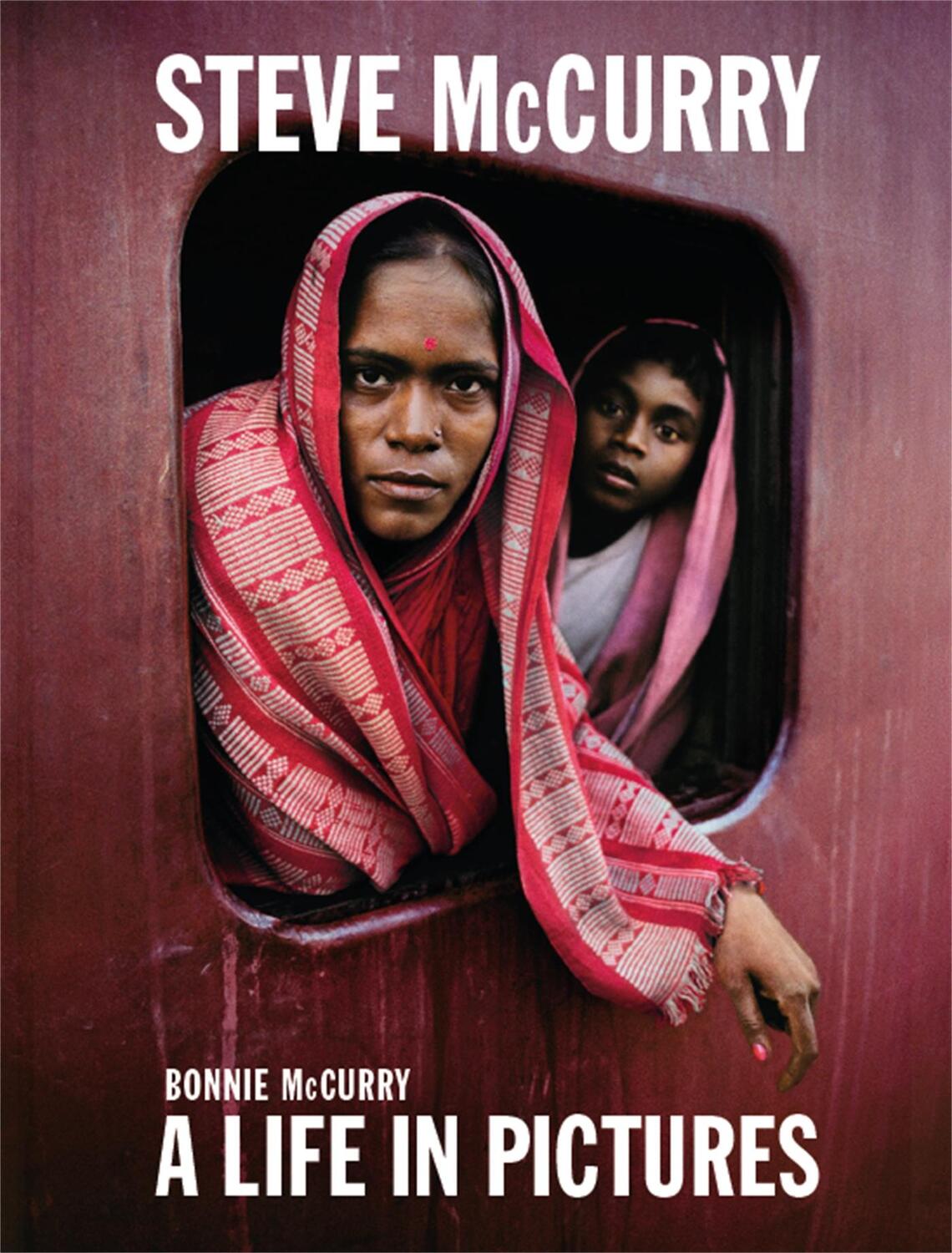 Cover: 9781786272355 | Steve McCurry | A Life in Pictures | Bonnie McCurry (u. a.) | Buch