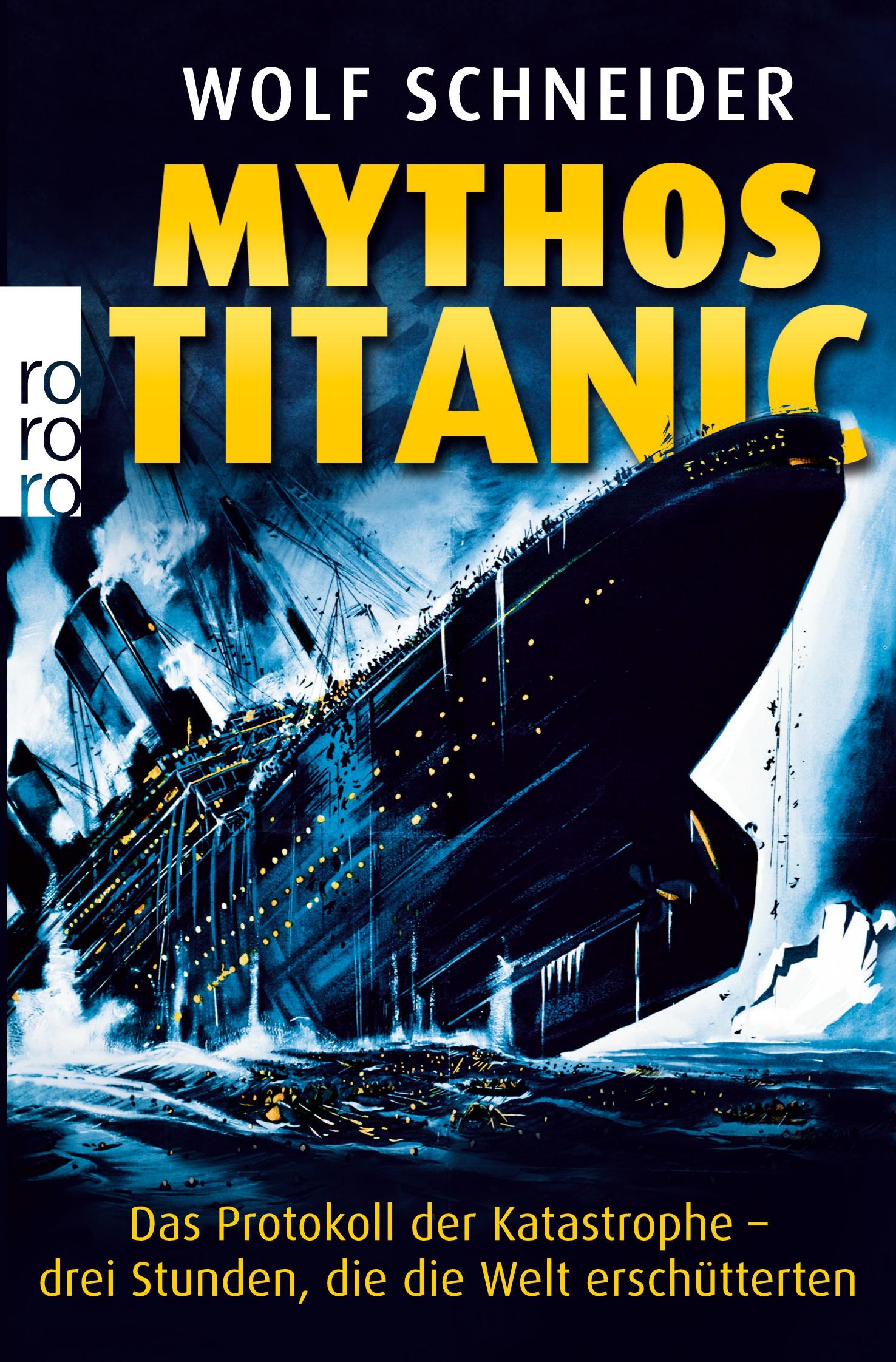 Cover: 9783499627811 | Mythos Titanic | Wolf Schneider | Taschenbuch | 190 S. | Deutsch